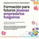 Ya están abiertas las inscripciones al Programa de Formación y Financiamiento para Jóvenes Emprendedores Fueguinos