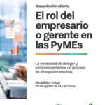 Taller gratuito para PyMEs: el rol del empresario y la importancia de delegar tareas